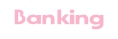 Banking